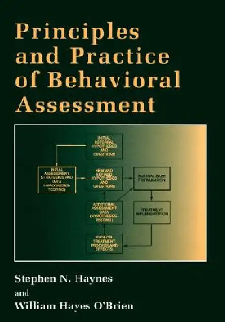 Principles and Practice of Behavioral Assessment by Stephen N. Haynes, William Hayes O'Brien