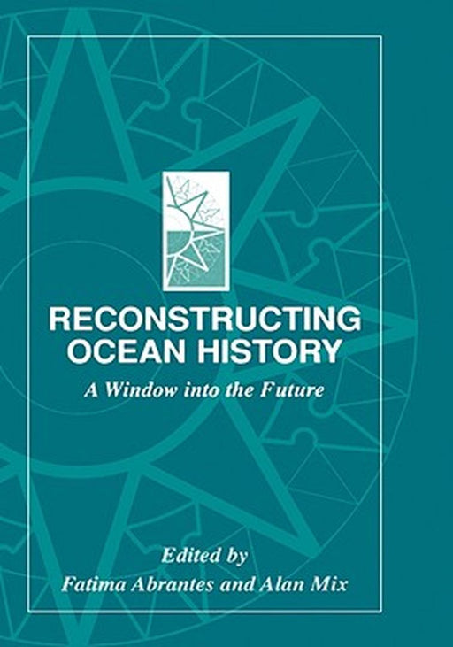 Reconstructing Ocean History: A Window Into the Future by Fatima Abrantes