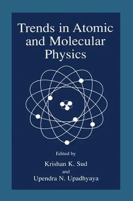 Trends in Atomic and Molecular Physics by National Conference on Atomic and Molecu