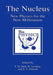 The Nucleus: New Physics for the New Millennium by F. D. Smit