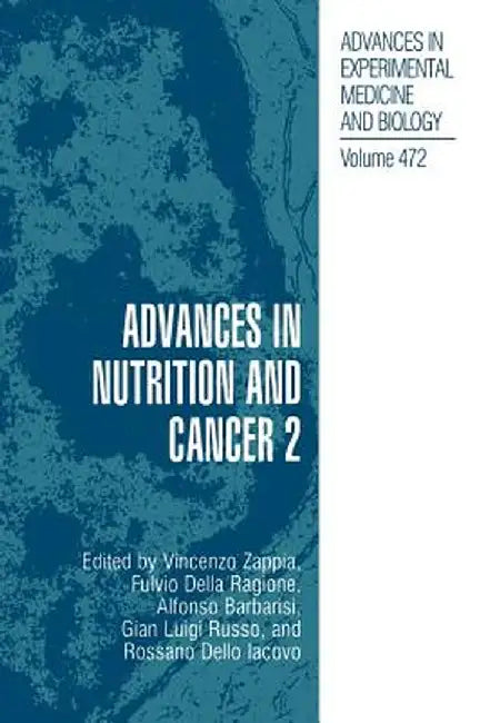 Advances in Nutrition and Cancer 2 by Vincenzo Zappia