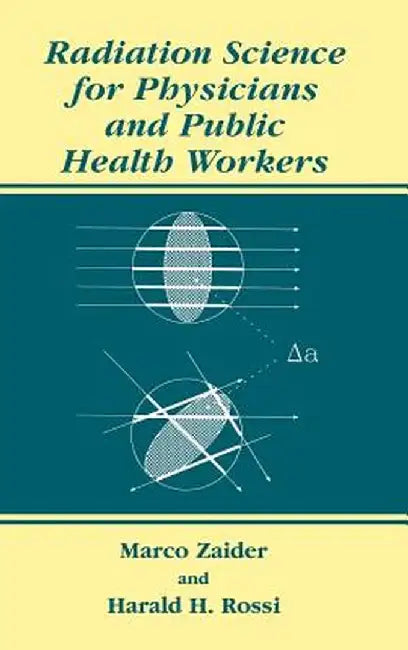 Radiation Science for Physicians and Public Health Workers by Marco Zaider