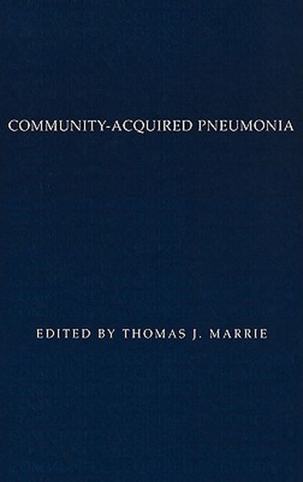 Community-Acquired Pneumonia by Thomas J. Marrie