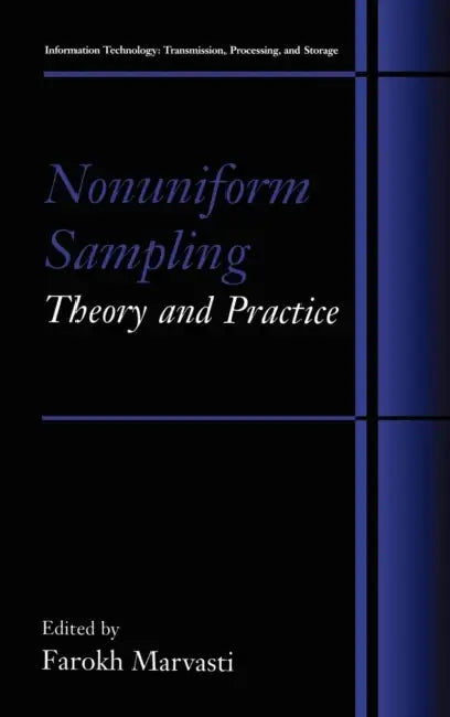 Nonuniform Sampling: Theory and Practice by Farokh A. Marvasti