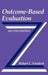 Outcome-Based Evaluation by Robert L. Schalock