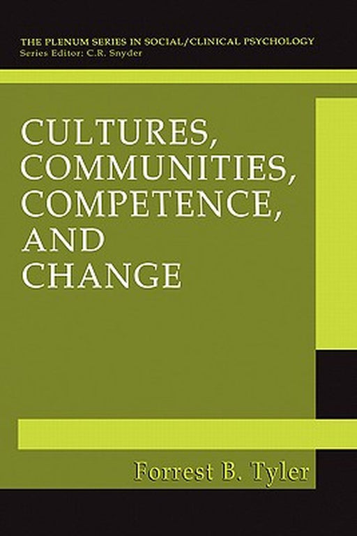 Cultures, Communities, Competence, and Change by Forrest B. Tyler