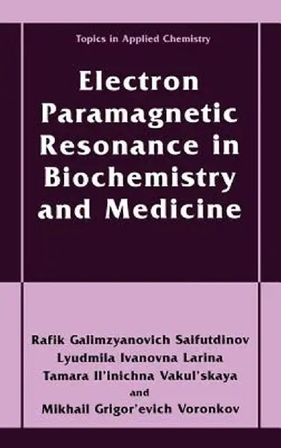 Electron Paramagnetic Resonance in Biochemistry and Medicine by Rafik Galimzyanovich Sajfutdinov