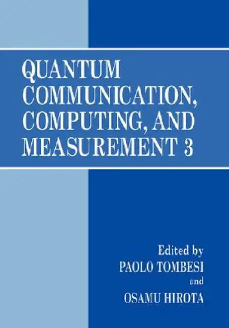 Quantum Communication, Computing, and Measurement 3 by Paolo Tombesi