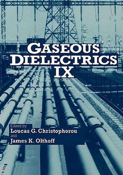 Gaseous Dielectrics IX by Loucas G. Christophorou