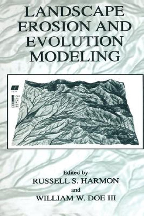 Landscape Erosion and Evolution Modeling by Russell S. Harmon