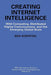 Creating Internet Intelligence: Wild Computing, Distributed Digital Consciousness, and the Emerging Global Brain by Ben Goertzel