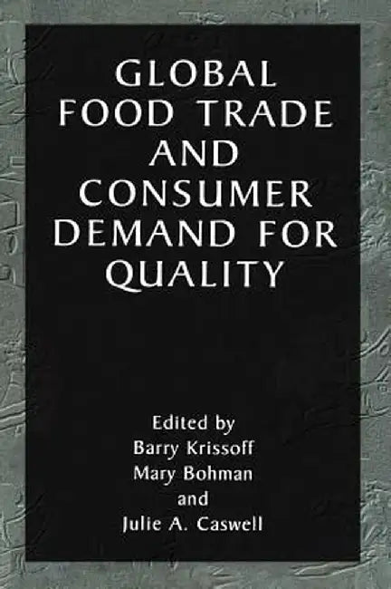 Global Food Trade and Consumer Demand for Quality by Barry Krissoff