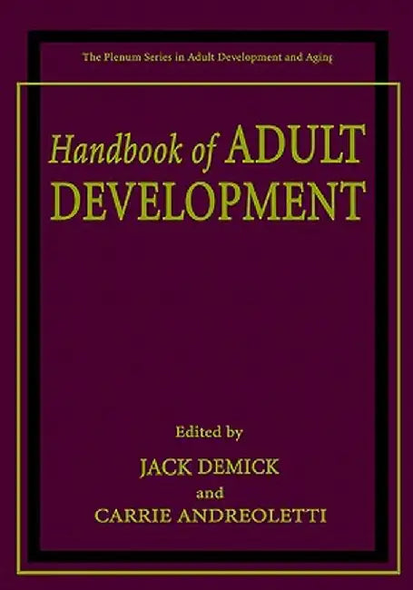 Handbook of Adult Development by Jack Demick