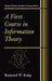 A First Course in Information Theory by Raymond W. Yeung