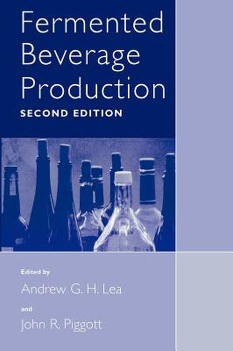 Fermented Beverage Production by Andrew G. H. Lea