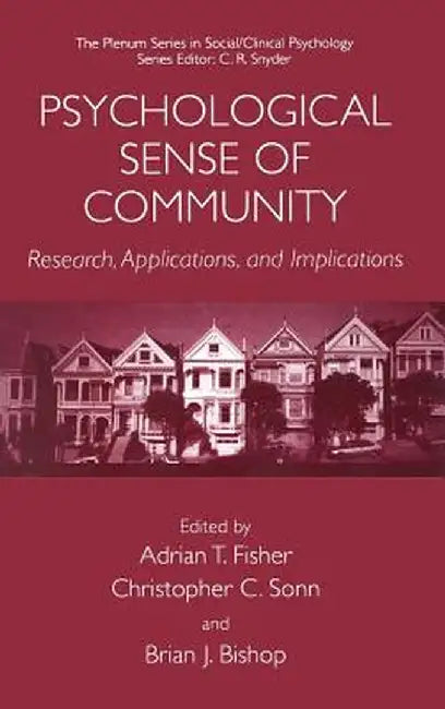 Psychological Sense of Community: Research, Applications, and Implications by Adrian T. Fisher