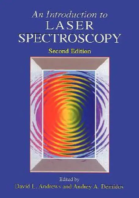 An Introduction to Laser Spectroscopy: Second Edition by David L. Andrews