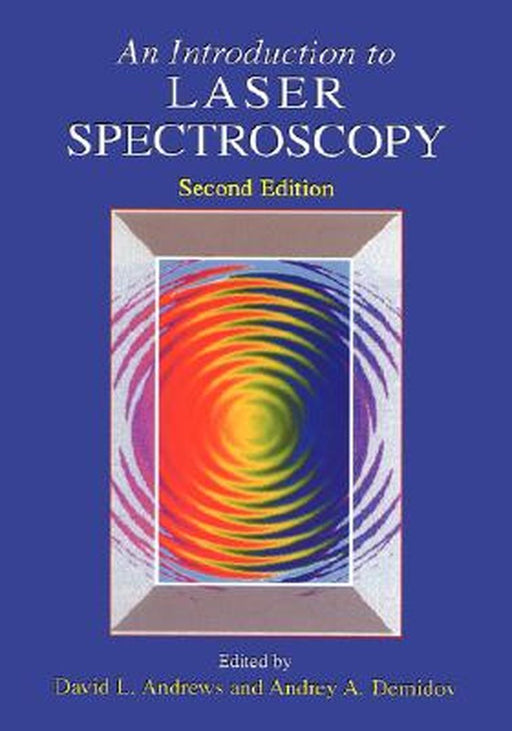 An Introduction to Laser Spectroscopy: Second Edition by David L. Andrews