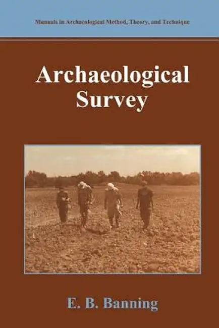 Archaeological Survey by E. B. Banning