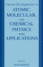 Current Developments in Atomic, Molecular, and Chemical Physics with Applications by Man Mohan