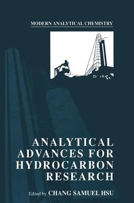 Analytical Advances for Hydrocarbon Research by Chang Samuel Hsu