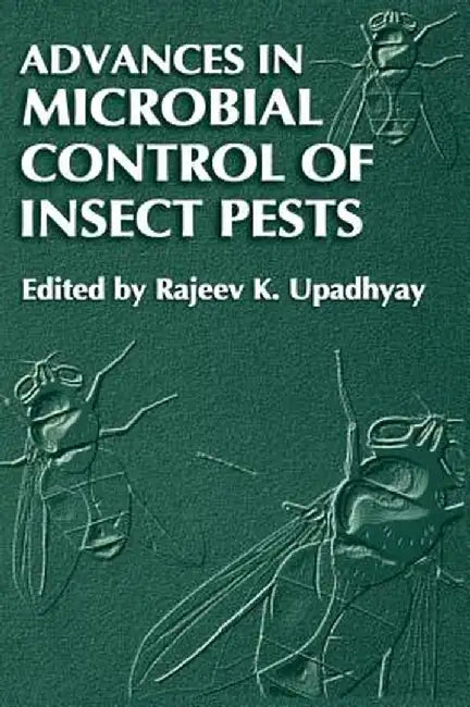 Advances in Microbial Control of Insect Pests by Rajeev K. Upadhyay