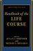 Handbook of the Life Course by Jeylan T. Mortimer