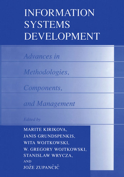 Information Systems Development: Advances in Methodologies, Components and Management by Karl L. Signell