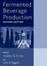Fermented Beverage Production by Andrew G. H. Lea