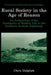 Rural Society in the Age of Reason: An Archaeology of the Emergence of Modern Life in the Southern Scottish Highlands by Chris J. Dalglish
