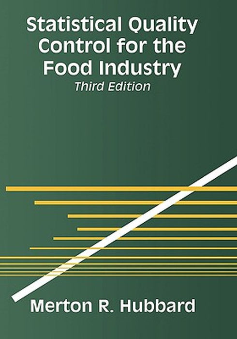 Statistical Quality Control for the Food Industry by Merton R. Hubbard