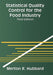 Statistical Quality Control for the Food Industry by Merton R. Hubbard