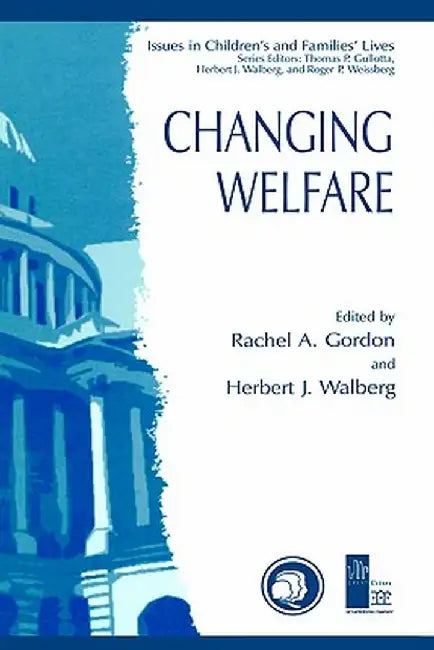 Changing Welfare by Rachel A. Gordon