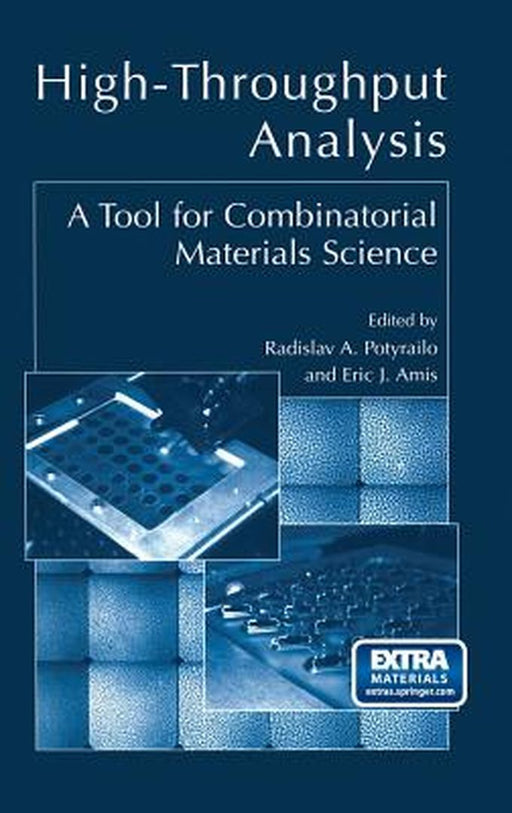 High-Throughput Analysis: A Tool for Combinatorial Materials Science by Radislav A. Potyrailo