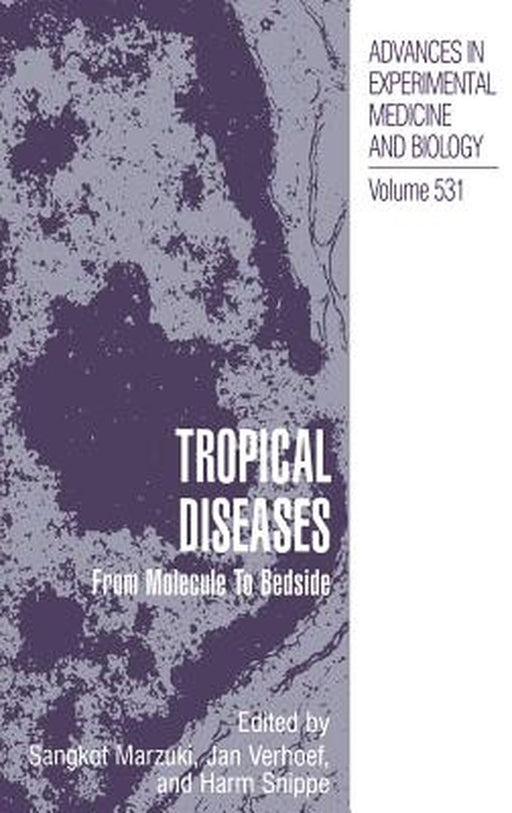 Tropical Diseases: From Molecule to Bedside by Sangkot Marzuki