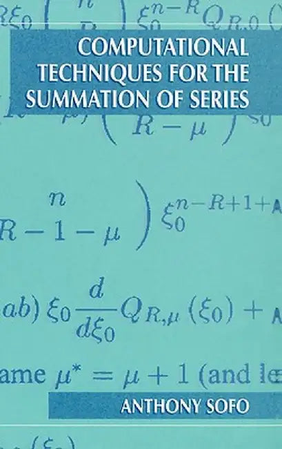 Computational Techniques for the Summation of Series by Anthony Sofo