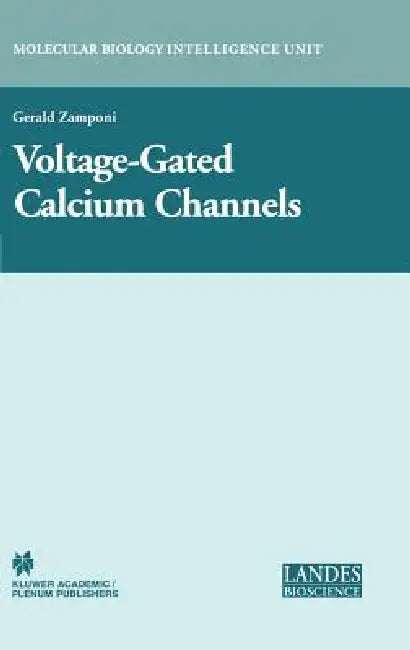 Voltage-Gated Calcium Channels by Gerald Werner Zamponi