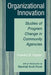 Organizational Innovation: Studies of Program Change in Community Agencies by Howard B. Kaplan