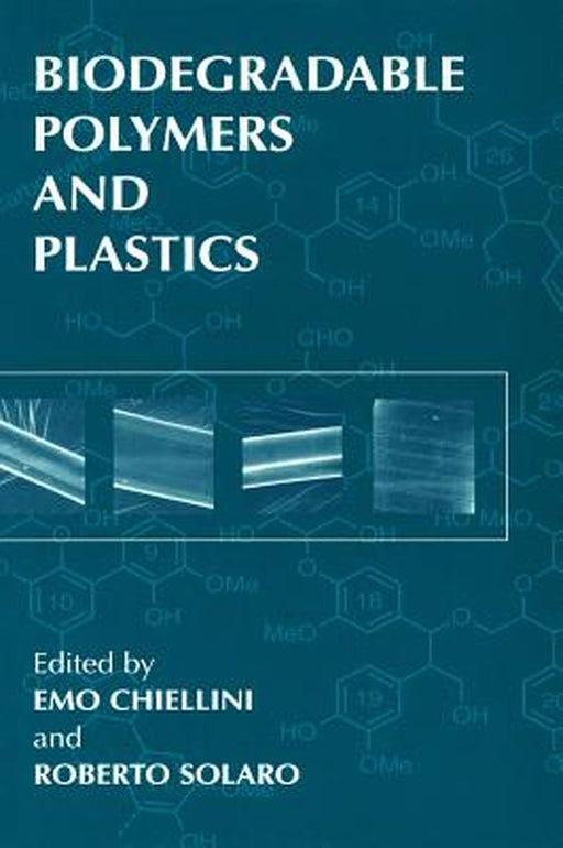 Biodegradable Polymers and Plastics by Emo Chiellini