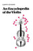 An Encyclopedia of the Violin by Alberto Bachmann