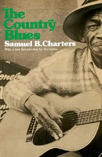 The Country Blues by Samuel Charters