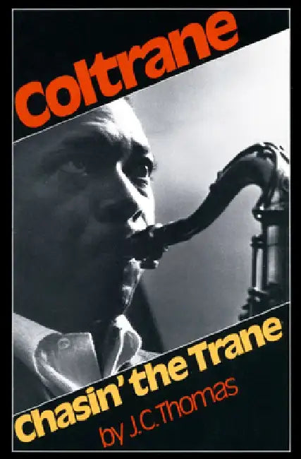Chasin' the Trane by J. C. Thomas