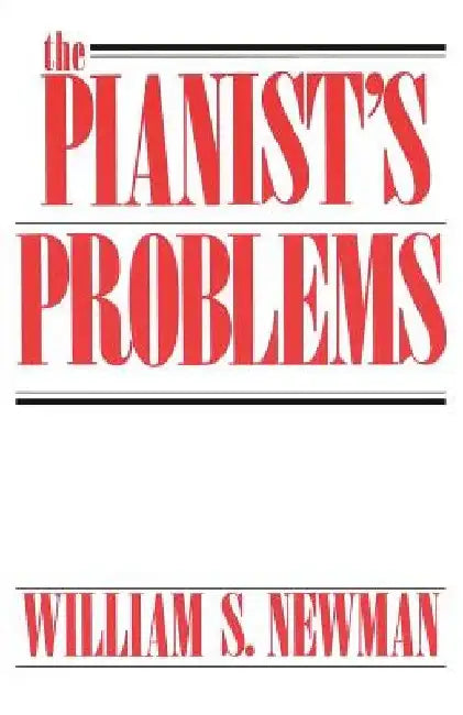 The Pianist's Problems by William Newman