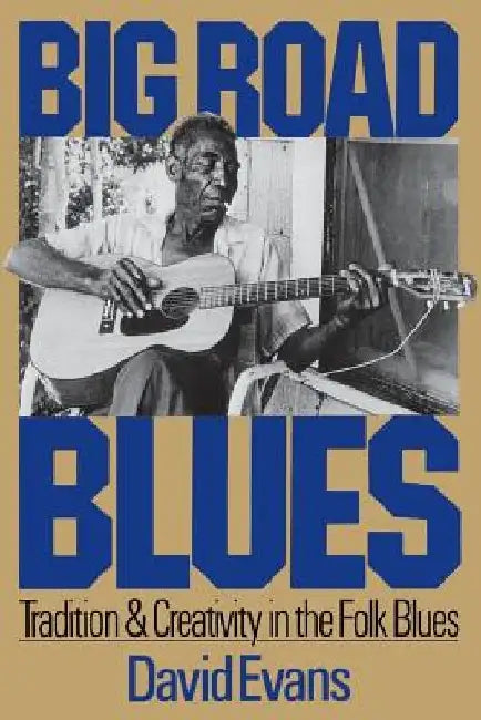 Big Road Blues: Learning from the Rise and Fall of Public Arts Funding by David Evans