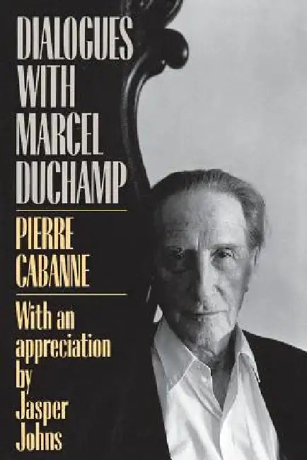 Dialogues with Marcel Duchamp by Pierre Cabanne