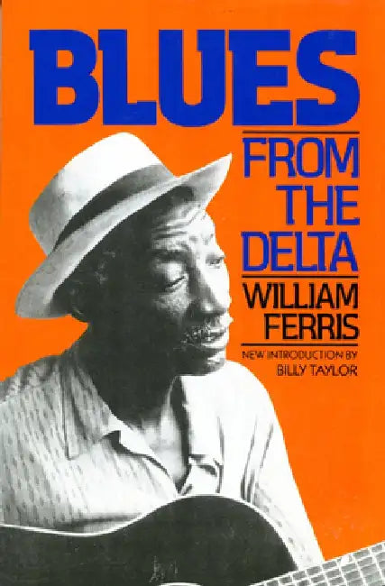 Blues from the Delta by William Ferris
