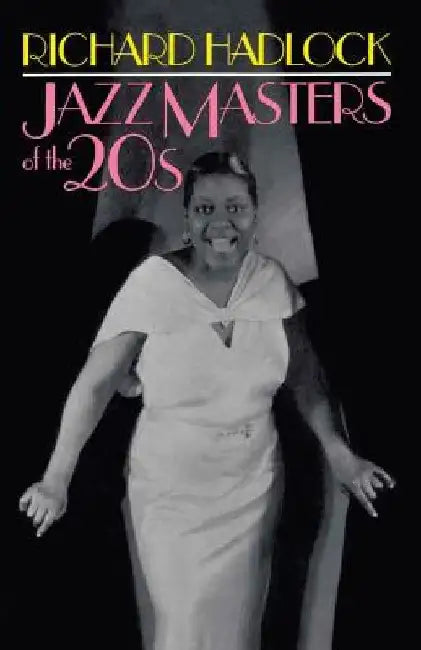 Jazz Masters of the 20s by Richard Hadlock
