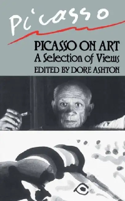 Picasso on Art by Dore Ashton