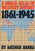 A World Atlas of Military History 1861-1945 by Arthur Banks