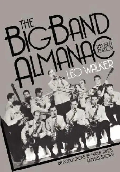 The Big Band Almanac by Leo Walker